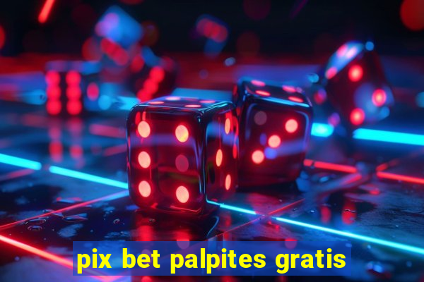 pix bet palpites gratis